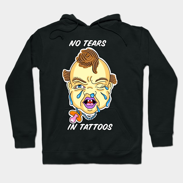 No Crybabies Hoodie by Ink Bomb Tattoos